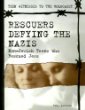 Rescuers Defying The Nazis